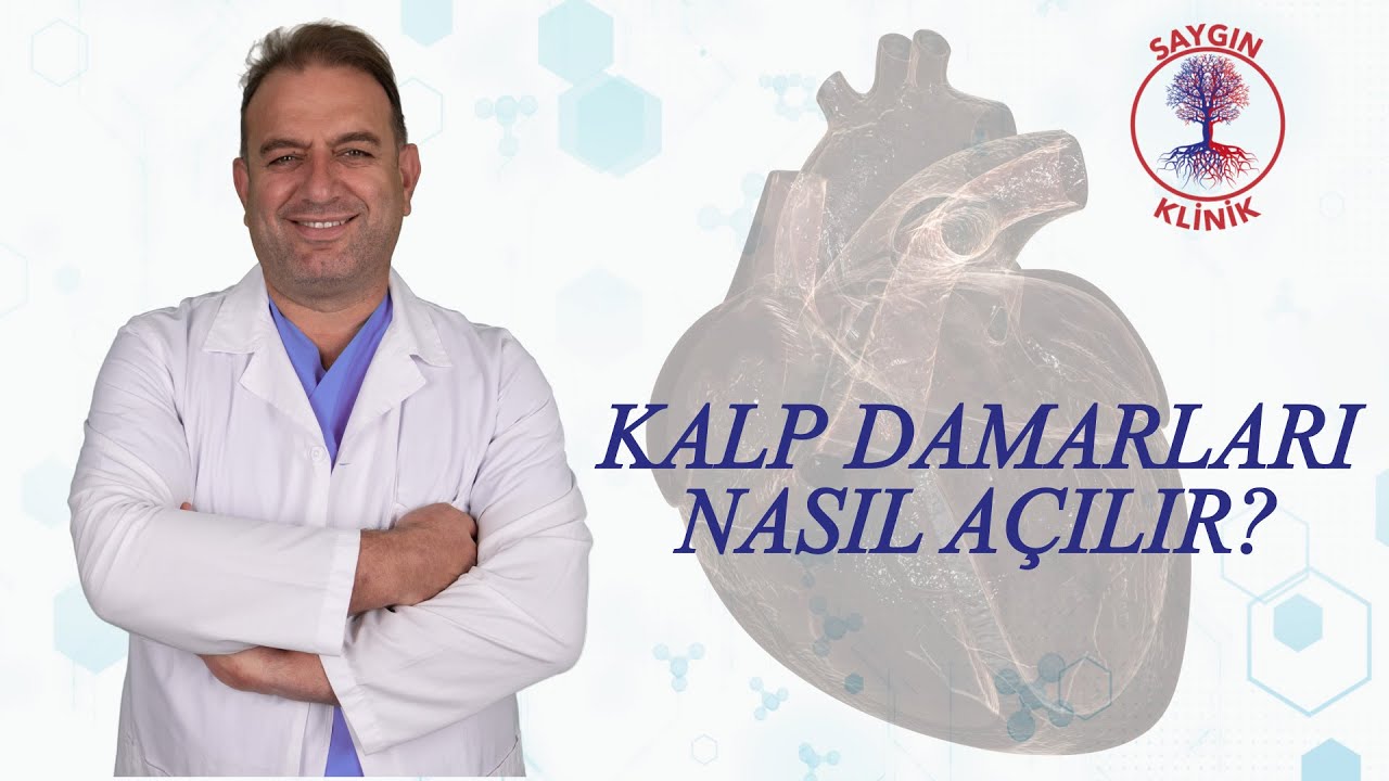 Tıkalı Kalp Damarları Nasıl Açılır?