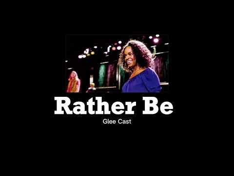 Glee Cast - Rather Be (slowed + reverb)