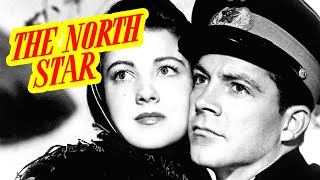 The North Star (1943) Drama, Romance, War Full Movie