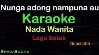 NUNGA ADONG NAMPUNA AU-Lagu Batak |KARAOKE NADA WANITA​⁠ -Female-Cewek-Perempuan@ucokku