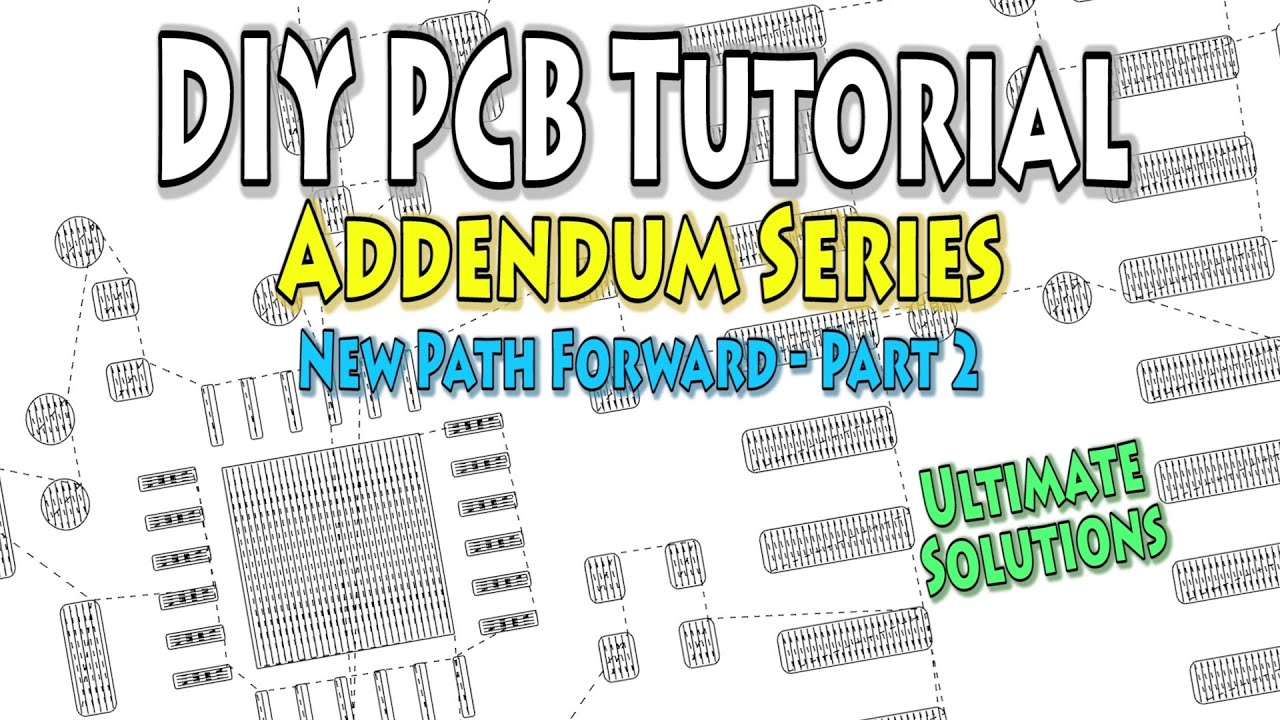 DIY PCB Tutorial – Addendum – New Path Part 2 – Solutions 😉 - YouTube
