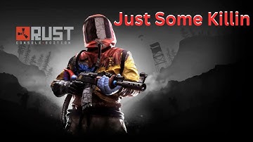 Rust Console Edition Kill Montage