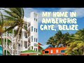 My Home in Ambergris Caye