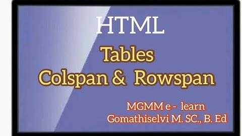 Colspan and Rowspan Attributes in Tables  HTML... tamil