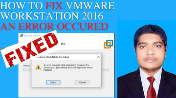How to fix an error occurred while attempting to create the directory VMware Workstation pro 16