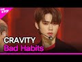 CRAVITY, Bad Habits (크래비티, Bad Habits) [THE SHOW 210316]