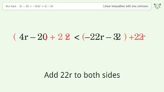 4r-20 less than -8(2r+4)-6r - Solve linear inequalities with one unknown