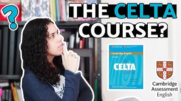 EVERYTHING YOU NEED TO KNOW ABOUT THE CELTA COURSE | The CELTA Course | Common questions about it.