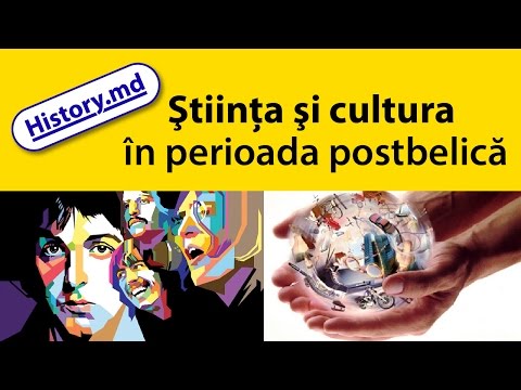 Ştiinţa şi cultura în perioada postbelică