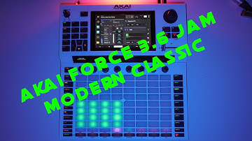 Akai Force 3.6 update jam - Modern Classic