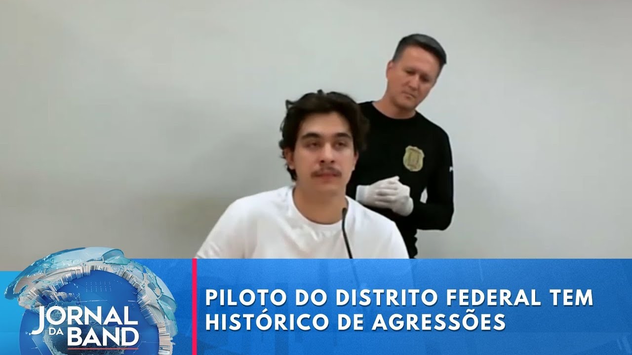 Piloto do DF tem histórico de agressões | Jornal da Band