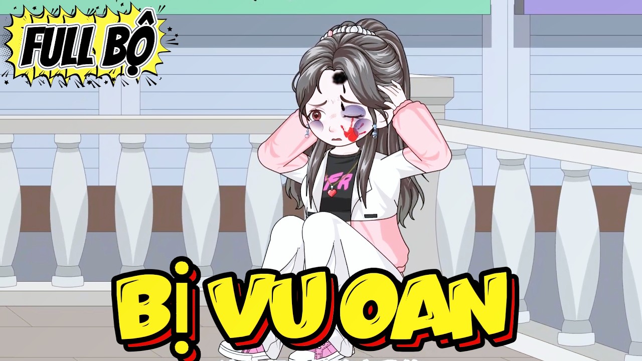 Full Bộ ll Bị Vu Oan ll