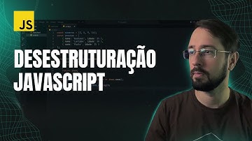 Desestruturação em JavaScript