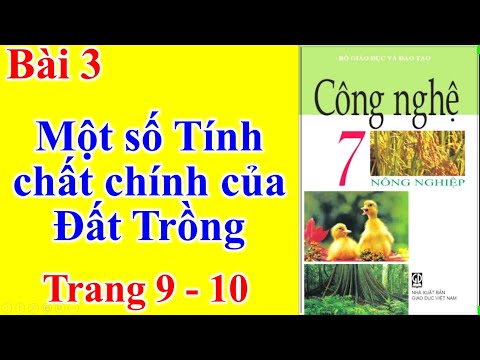 Công nghệ Lớp 7 Bài 3 – Một số tính chất chính của đất trồng