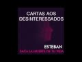 11 - Cartas aos Desinteressados - Esteban Tavares