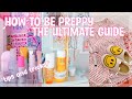 How to be preppy  the ultimate guide with tips and tricks preppy