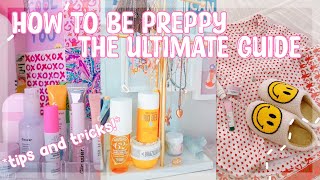 HOW TO BE PREPPY 🛍🌴🌵 the ultimate guide! *with tips and tricks* #preppy