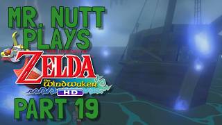 Lets Play: The Legend of Zelda: the Wind Waker HD Part 19 @mrnutt