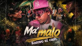 MA´ MALO - KOSOVO EL CASH (Video Oficial) @zzcocinalo