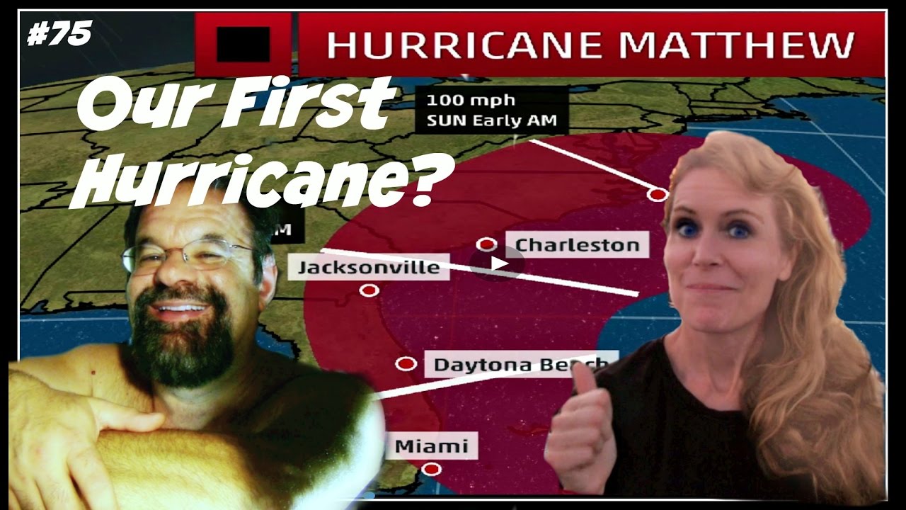 Episode #75 Our First Hurricane?