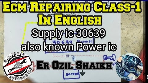 Ecm Repairing Class-1 In English | 30639 ic main relay power distribution | Power ic pinouts explain