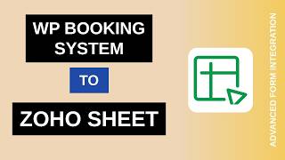 WP Booking System to Zoho Sheet Integration Tutorial | AFI