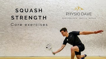 Squash Strength: Core exercises