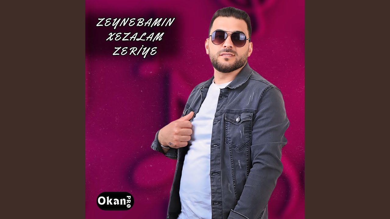 Zeynebamın - Xezalam - Zeriye