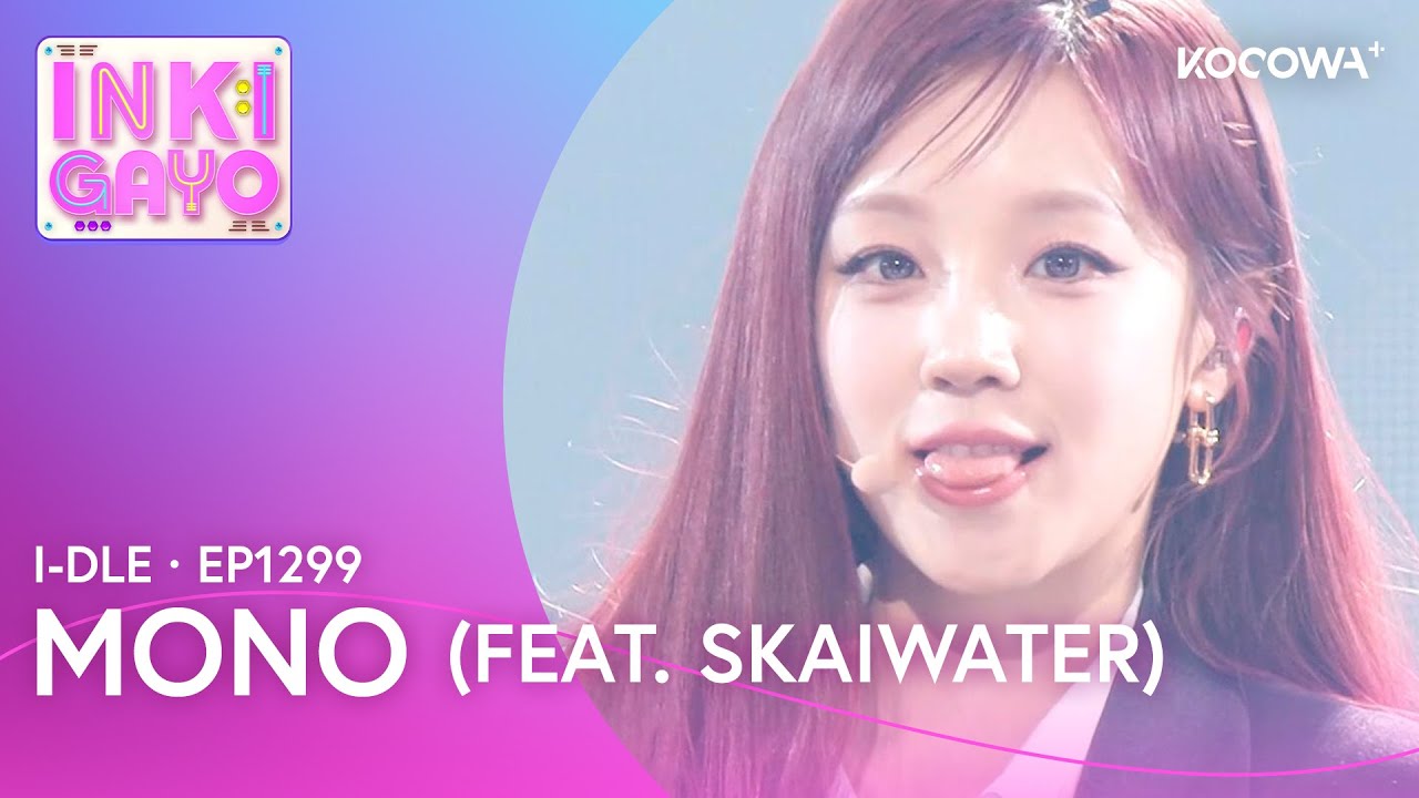 i-dle - Mono (Feat. skaiwater) | Inkigayo EP1299 | KOCOWA+ - YouTube