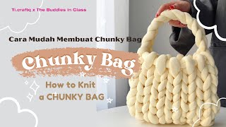 Chunky Bag Tutorial | Tutorial Membuat Chunky Bag | Cara Mudah Membuat Chunky Bag