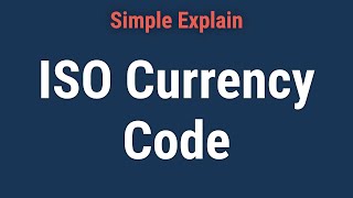 ISO Currency Code: Definition and List for Major Countries