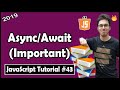 Async/Await in Javascript | JavaScript Tutorial In Hindi #43