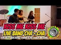 KISS ME KISS ME  LIVE BAND CHA CHA MEDLEY 2021