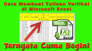 Cara Membuat Tulisan Vertikal di Microsoft Excel