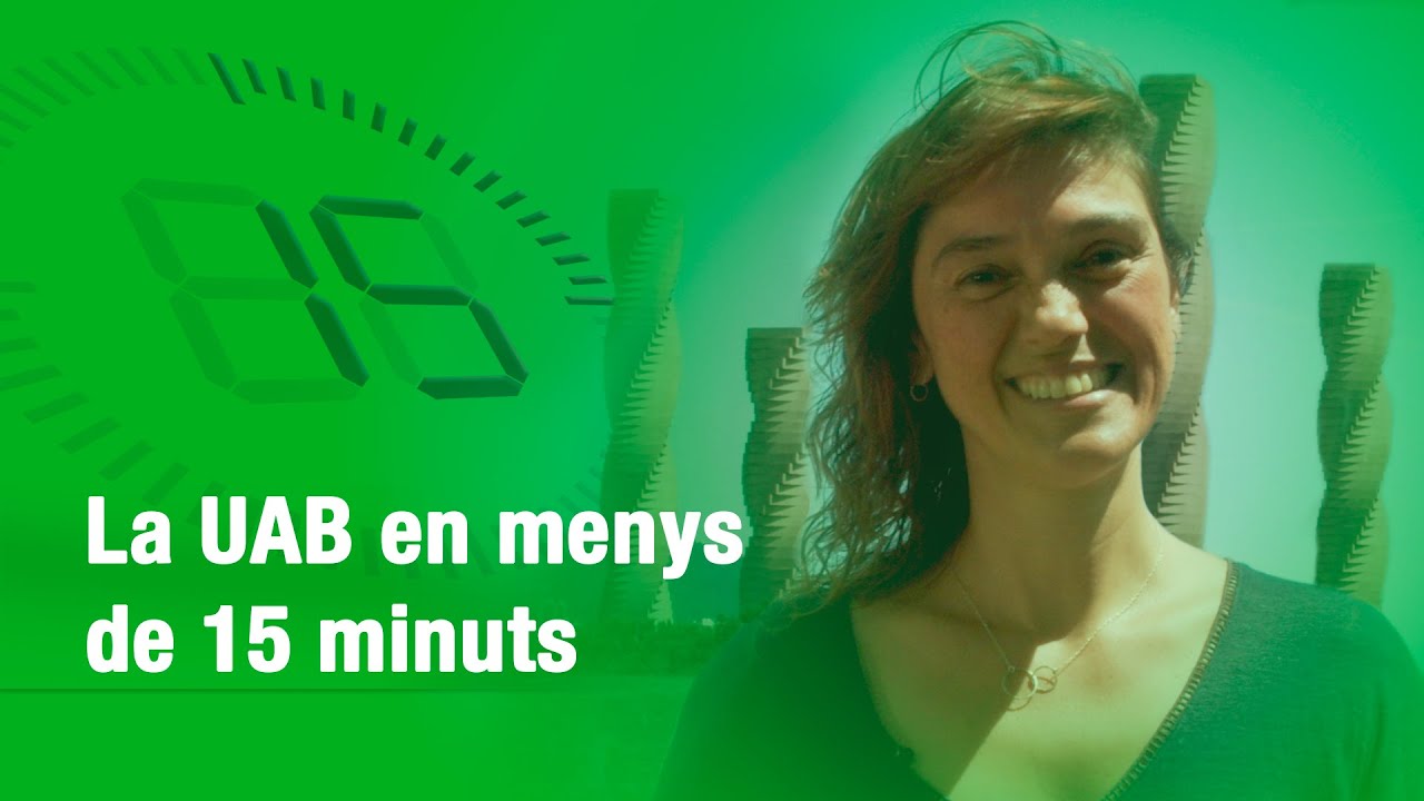 La UAB en menys de 15 minuts