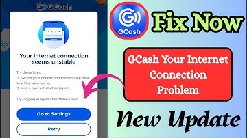 Fix GCash Your Internet Connection Seems Unstable Problem | GCash Not Connecting