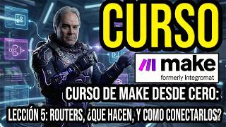 Curso de Make (Integromat) desde Cero: Routers, que son y como se conectan