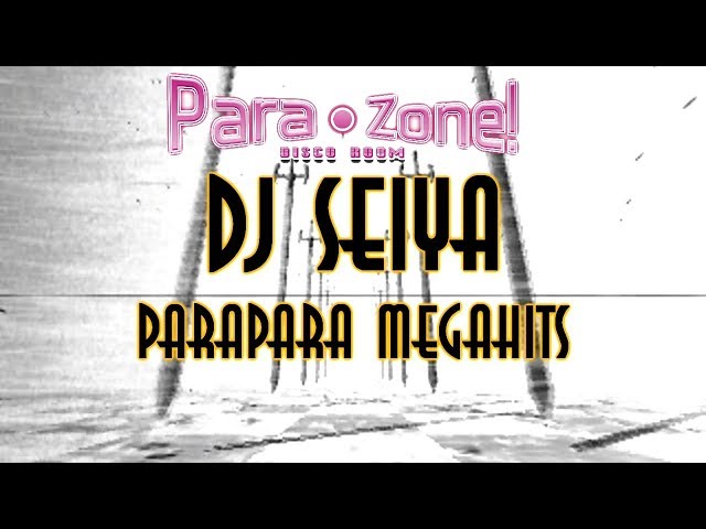 DJ Seiya X PARAּּ·ZONE ~ PARAPARA MEGAHITS class=