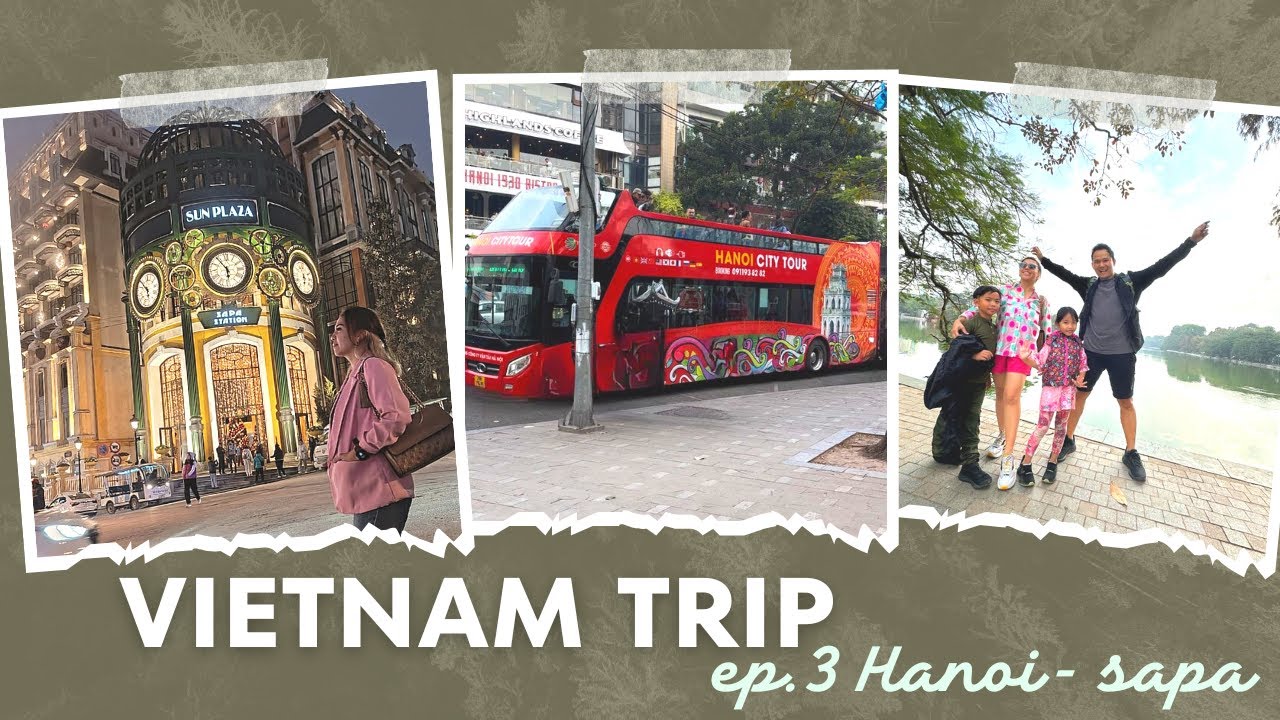 VIETNAM TRIP EP 3 | SLEEPER BUS FROM HANOI TO SAPA | EXPLORE SAPA