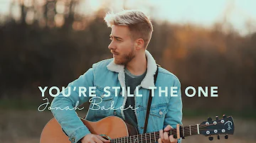 You're Still the One - Shania Twain (Acoustic Cover by Jonah Baker)