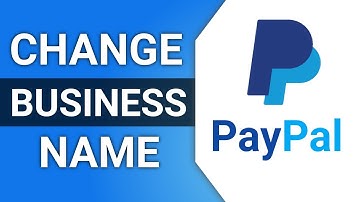 How to Change Your PayPal Business Name!