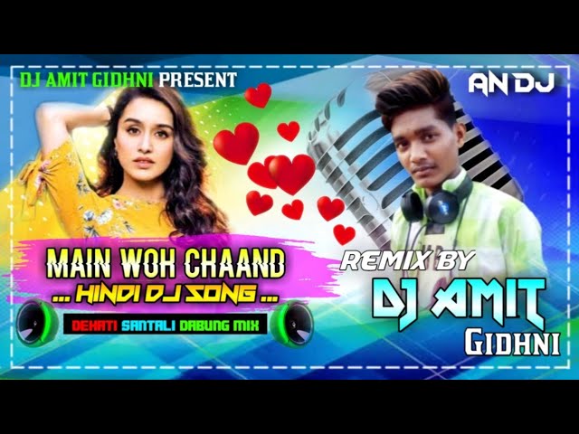 Main=Woh=Chaad=[Santali Dabung Mix] ||Dj Amit Remix||( Gidhni)