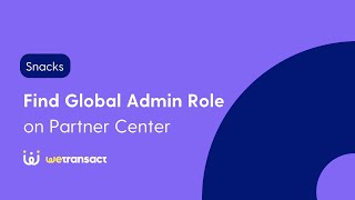 Finding your Global Admin role in Partner Center