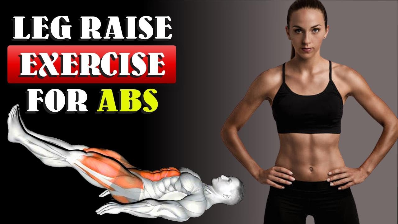 Leg Raise Exercise For Abs Build Lower Abs With The Lying Leg Raises