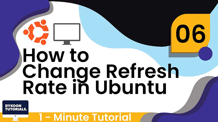 How to Change Refresh Rate in Ubuntu