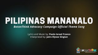 Pilipinas Mananalo - BotanThink Official Theme Song