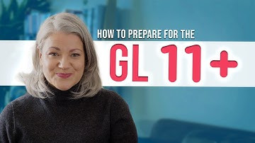 What is 11+ GL Assessment? | What it Consists of & How to Prepare