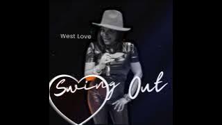 WEST LOVE - SWING OUT