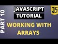 Javascript tutorial basics part10 working with arrays
