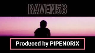 RAVEN53 - Si fuera de otra manera (Produced by PIPENDRIX)